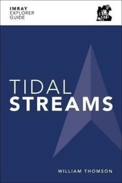 Cover: 9781786792945 | Imray Explorer Guide - Tidal Streams | William Thomson | Taschenbuch