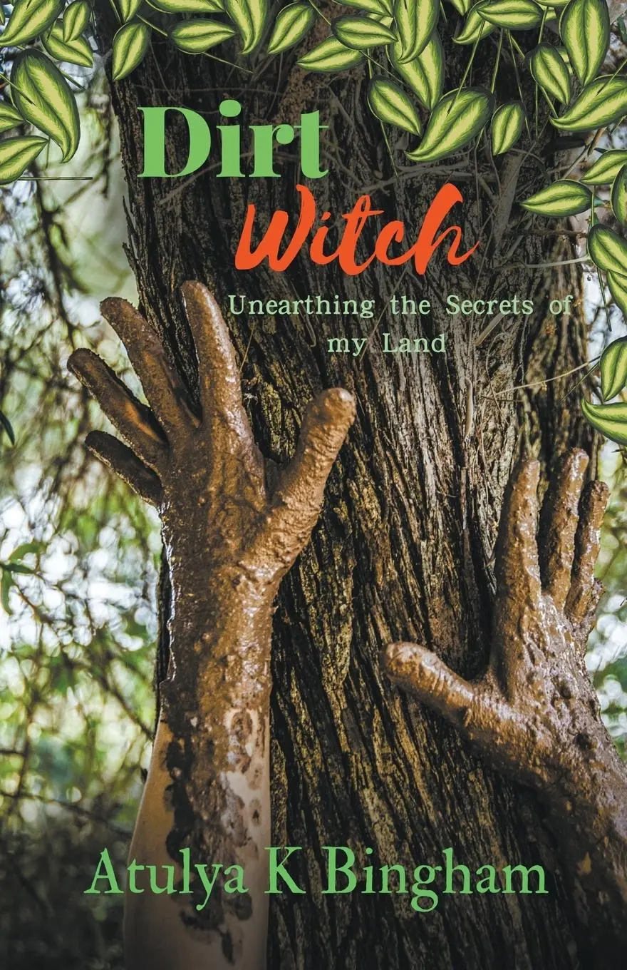 Cover: 9781787232945 | Dirt Witch | Atulya K Bingham | Taschenbuch | Englisch | 2018