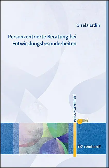 Cover: 9783497032945 | Personzentrierte Beratung bei Entwicklungsbesonderheiten | Erdin