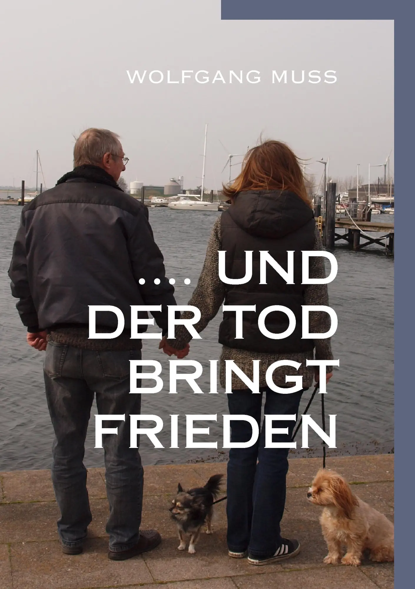 Cover: 9783735792945 | ....und der Tod bringt Frieden | Wolfgang Muss | Taschenbuch | 388 S.