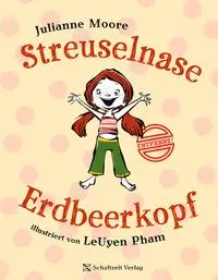 Cover: 9783946972945 | Streuselnase Erdbeerkopf | Julianne Moore | Taschenbuch | 40 S. | 2025