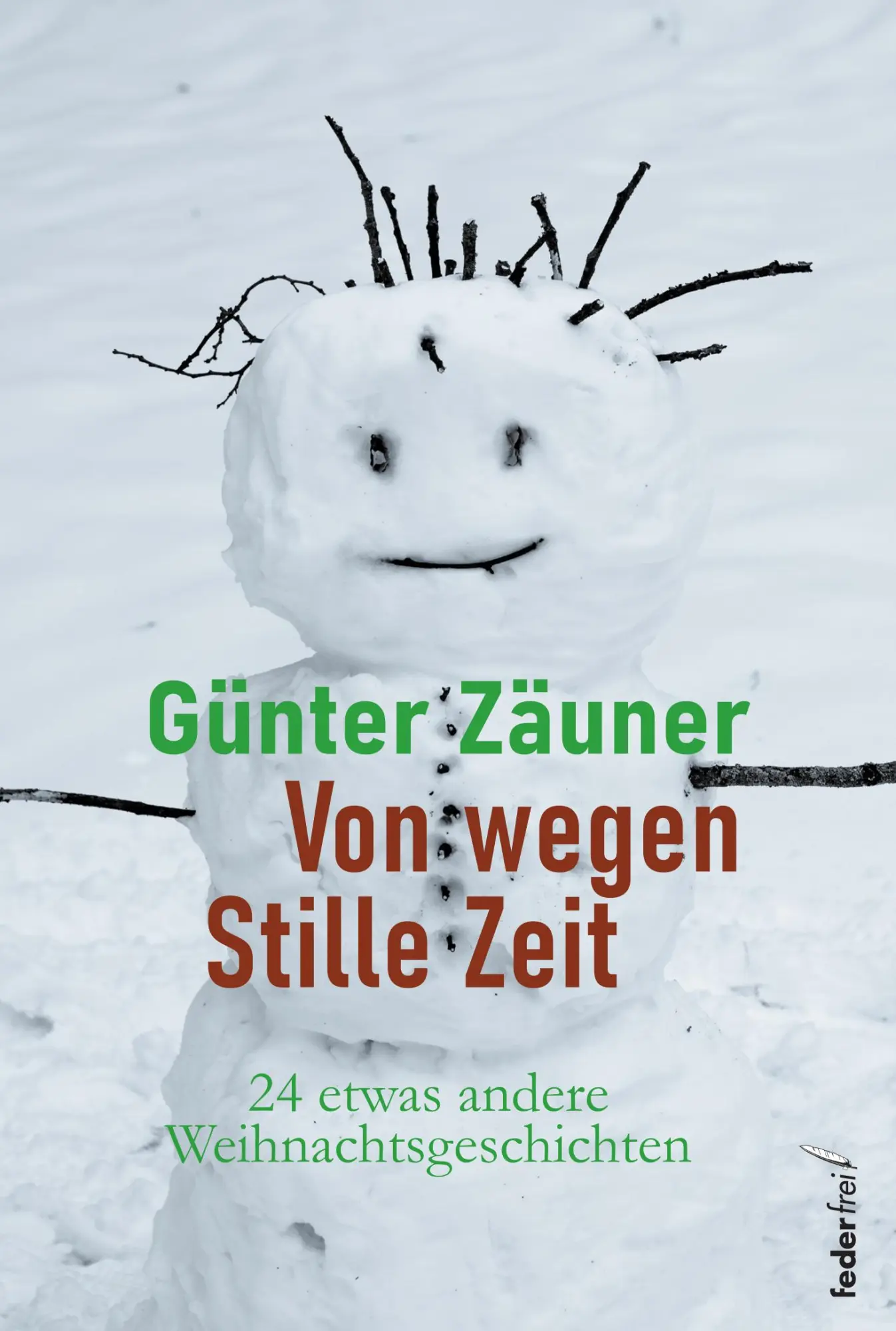 Cover: 9783990742945 | Von wegen: Stille Zeit | 24 etwas andere Weihnachtsgeschichten | Buch