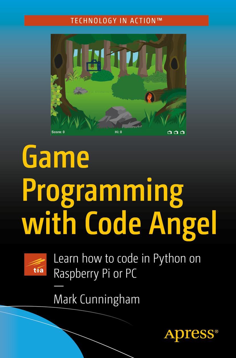 Cover: 9781484253045 | Game Programming with Code Angel | Mark Cunningham | Taschenbuch