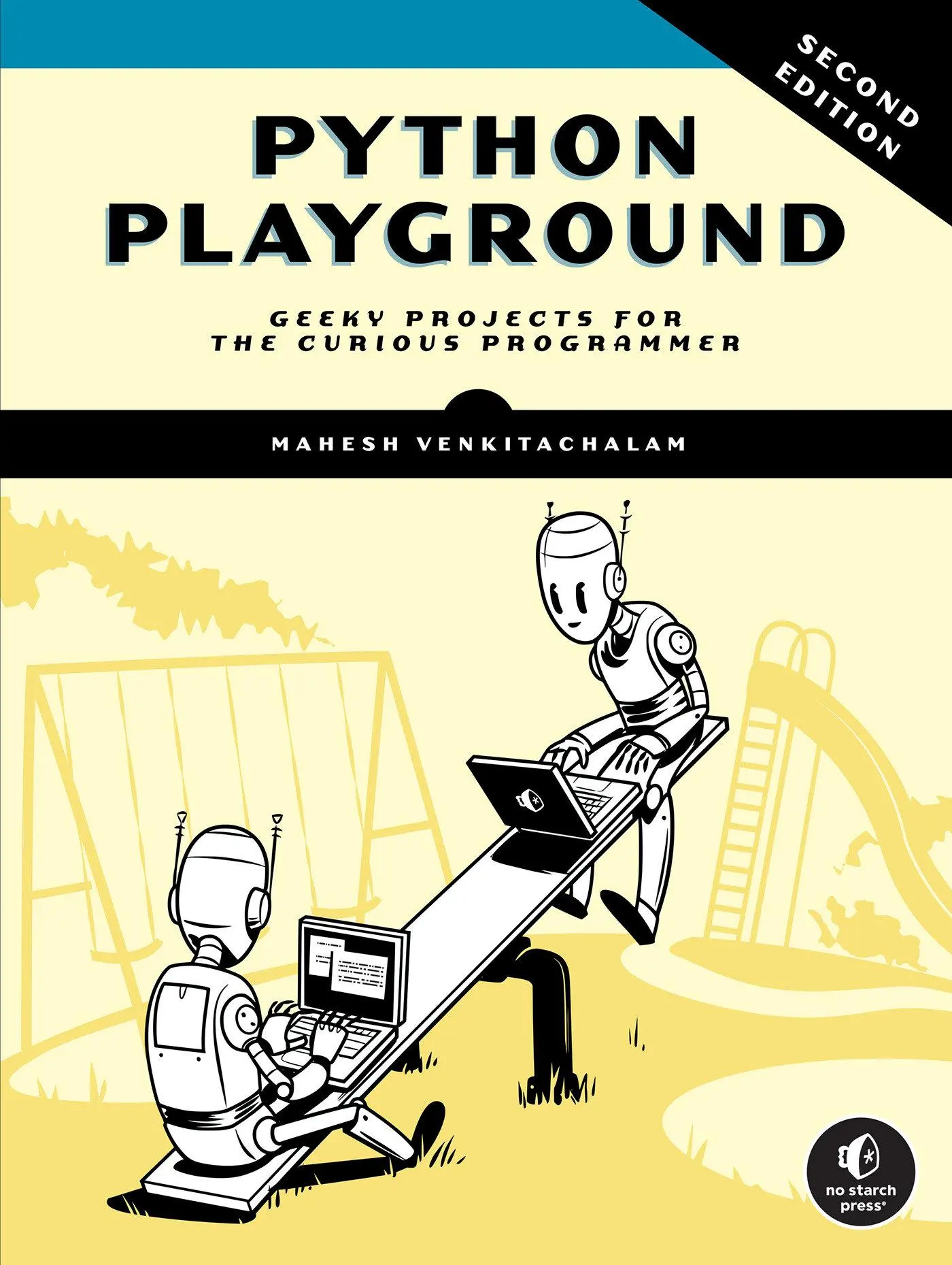 Cover: 9781718503045 | Python Playground | Geeky Projects for the Curious Programmer | Buch Cover: 9781718503045 | Python Playground | Geeky Projects for the Curious Programmer | Buch