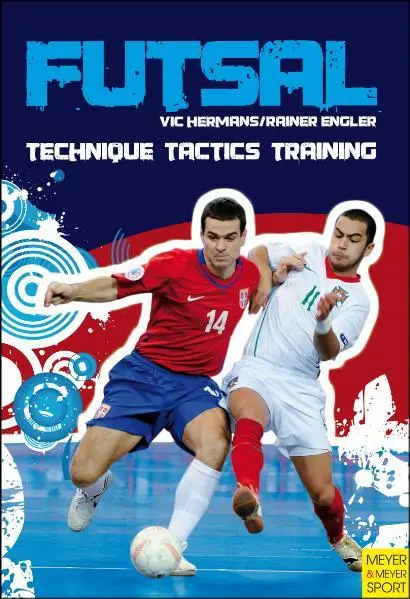 Cover: 9781841263045 | Futsal | Techniques - Tactics - Training | Gregor Gdawietz (u. a.)
