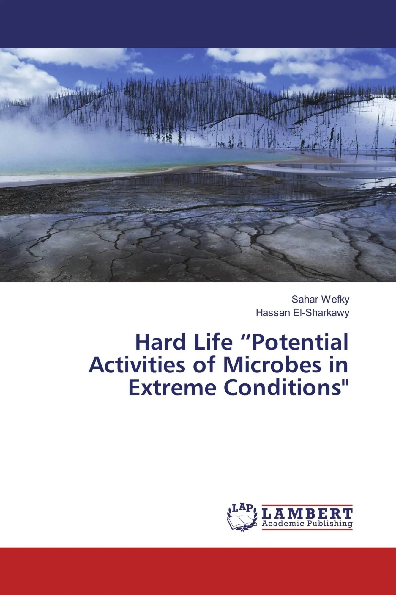 Hard Life "Potential Activities of Microbes in Extreme Conditions"