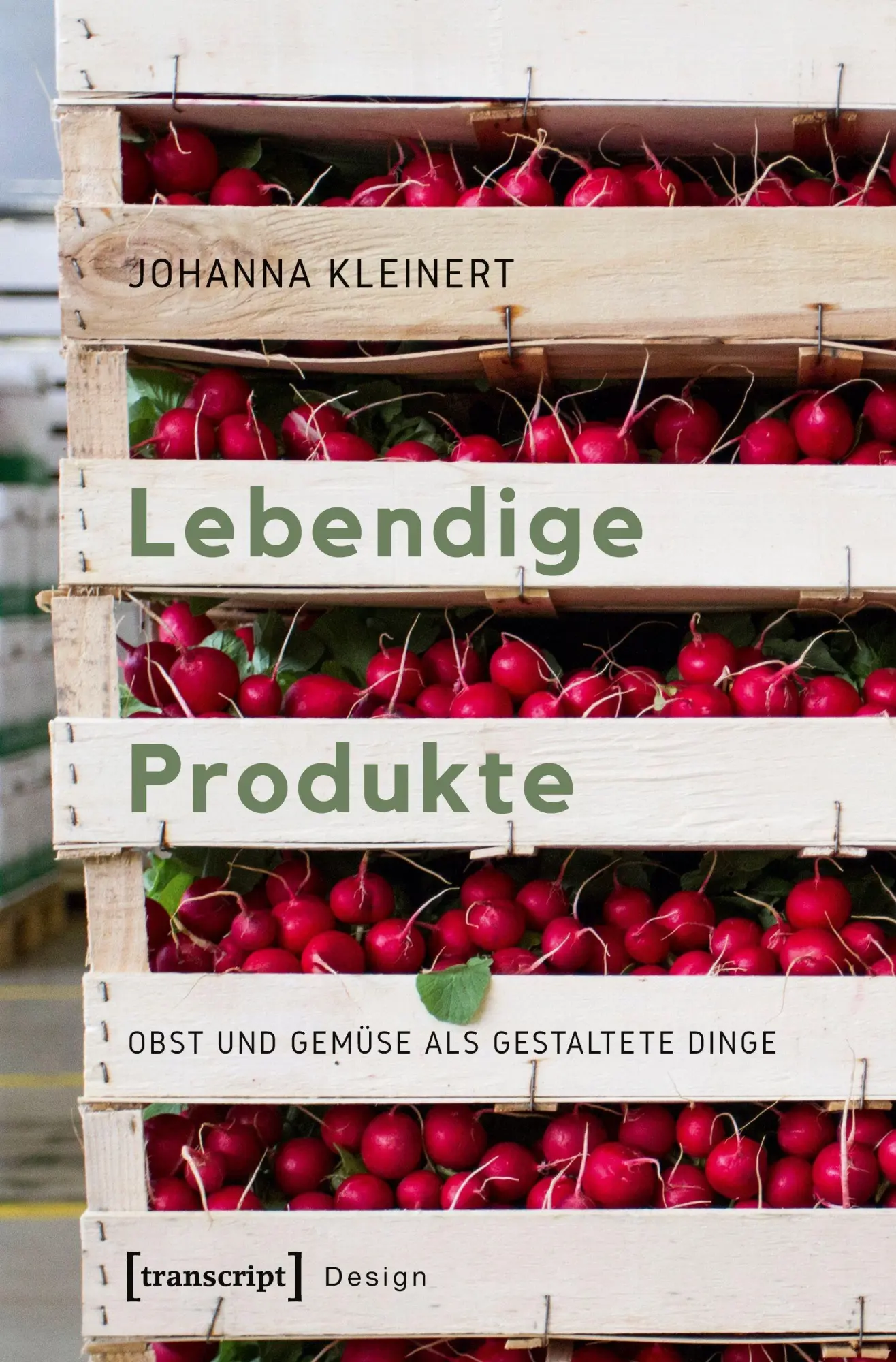 Cover: 9783837653045 | Lebendige Produkte | Johanna Kleinert | Taschenbuch | 316 S. | Deutsch