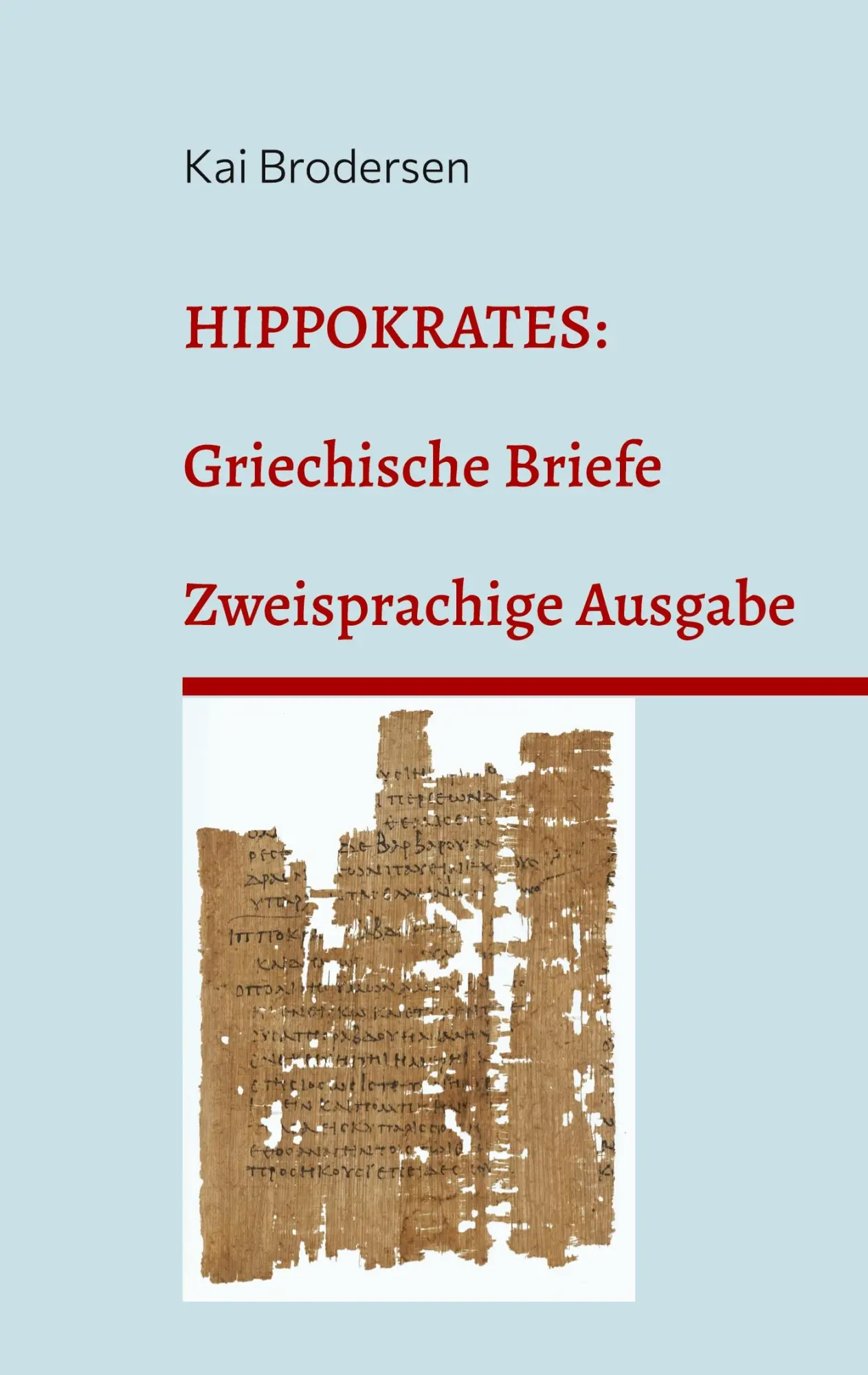 Cover: 9783911973045 | Hippokrates: Griechische Briefe | Zweisprachige Ausgabe | Brodersen