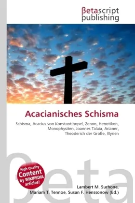 Cover: 9786130393045 | Acacianisches Schisma | Lambert M. Surhone (u. a.) | Taschenbuch