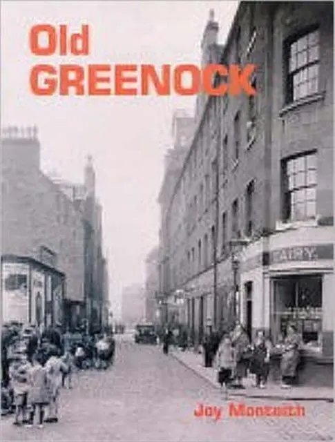 Cover: 9781840333145 | Old Greenock | Joy Monteith | Taschenbuch | Kartoniert / Broschiert