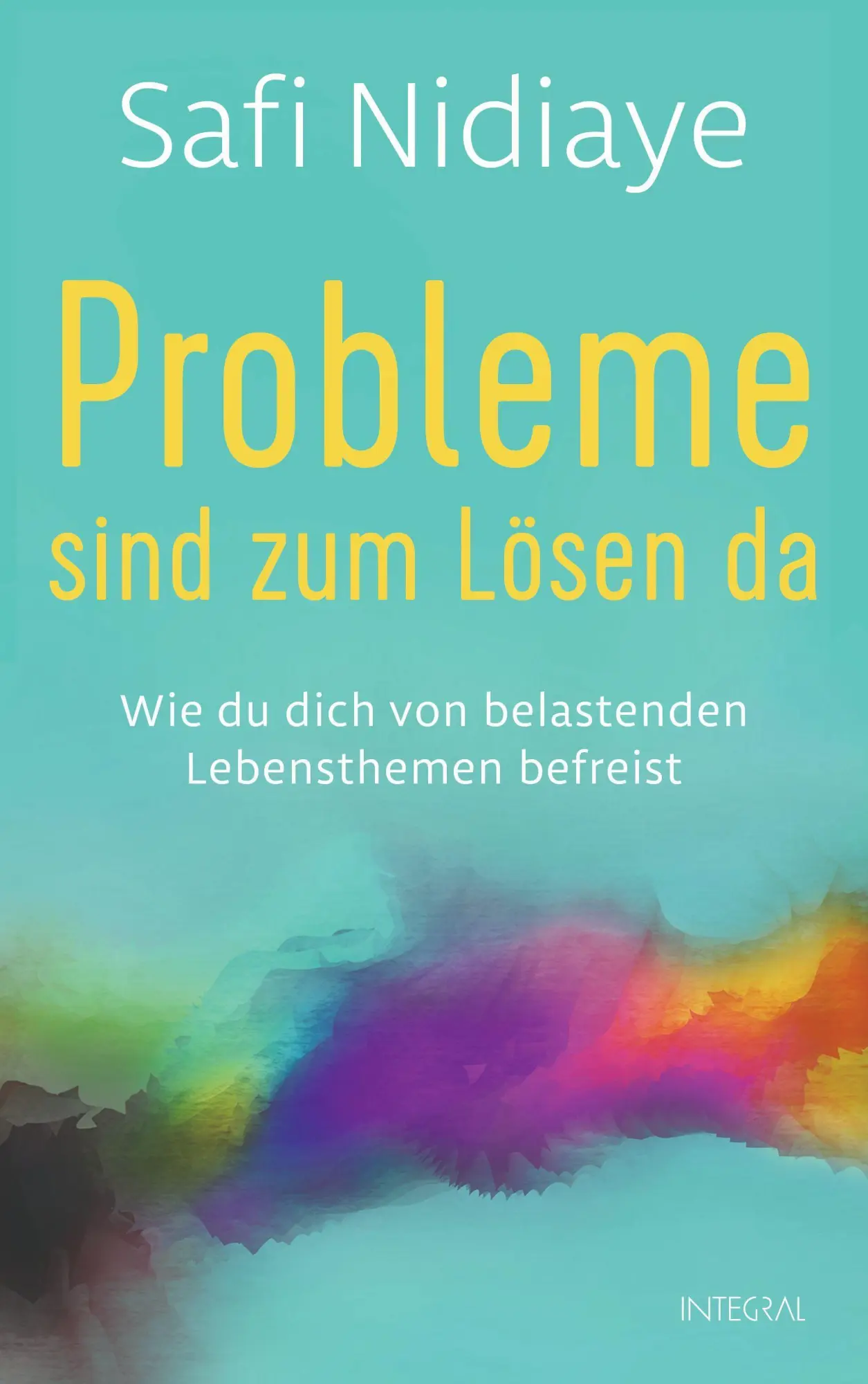 Cover: 9783778793145 | Probleme sind zum Lösen da | Safi Nidiaye | Buch | 320 S. | Deutsch