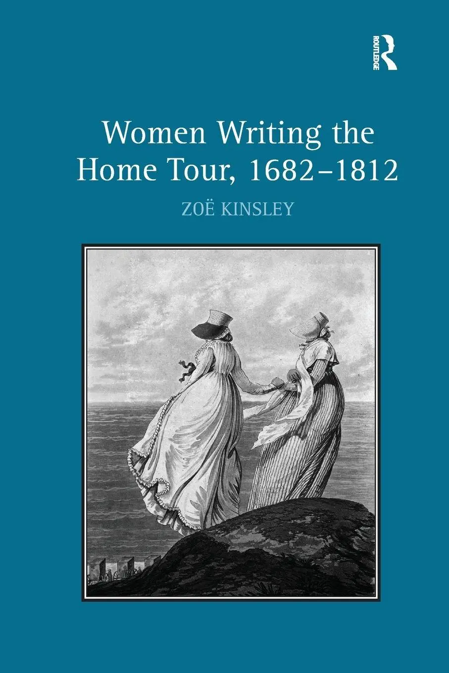 Cover: 9781138273245 | Women Writing the Home Tour, 1682-1812 | Zoë Kinsley | Taschenbuch