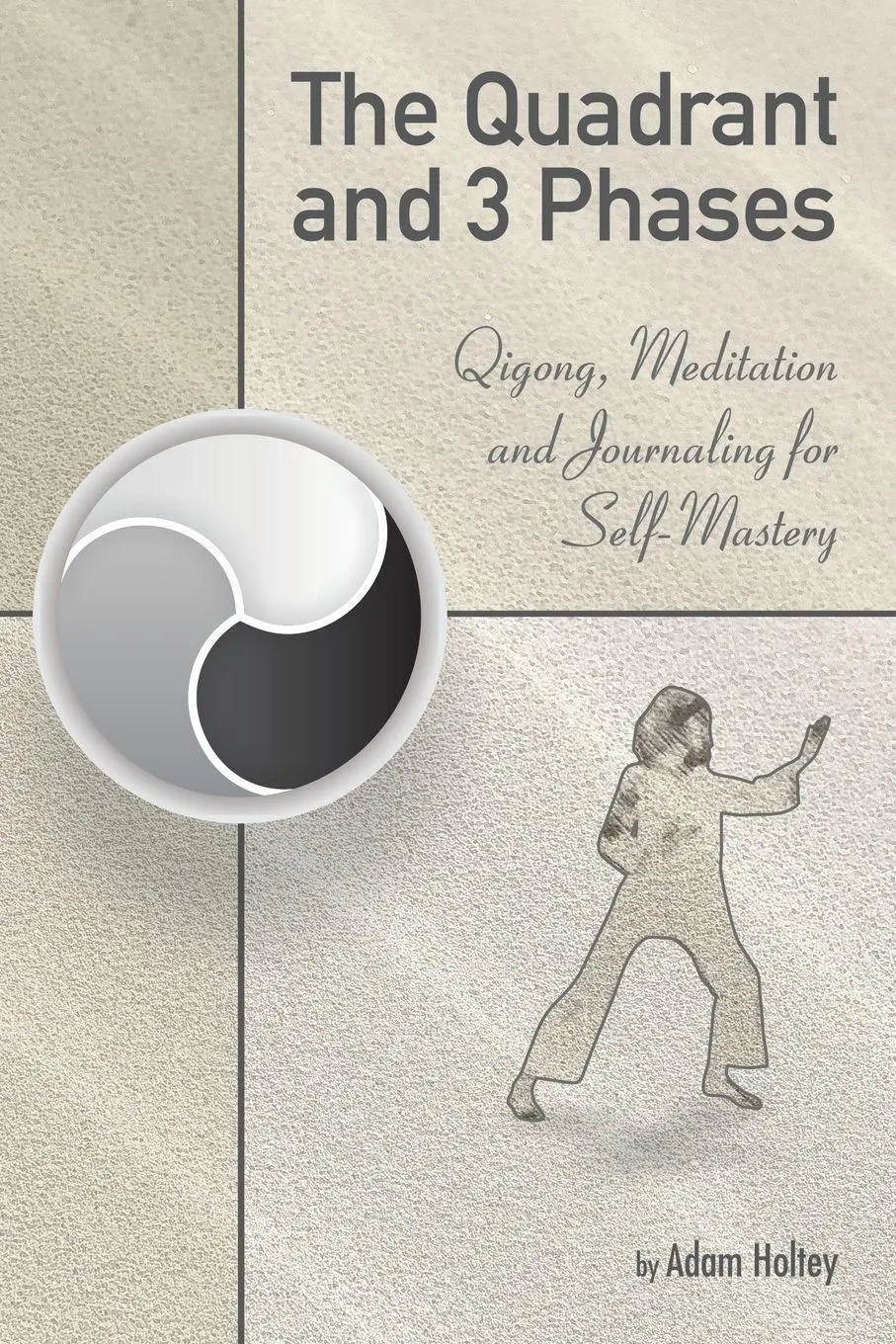 Cover: 9781982203245 | The Quadrant and 3 Phases | Adam Holtey | Taschenbuch | Englisch