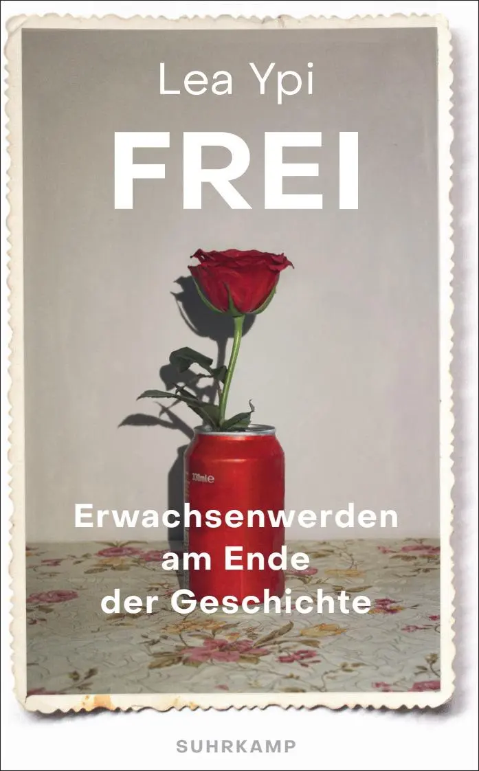 Cover: 9783518473245 | Frei | Lea Ypi | Taschenbuch | 333 S. | Deutsch | 2023