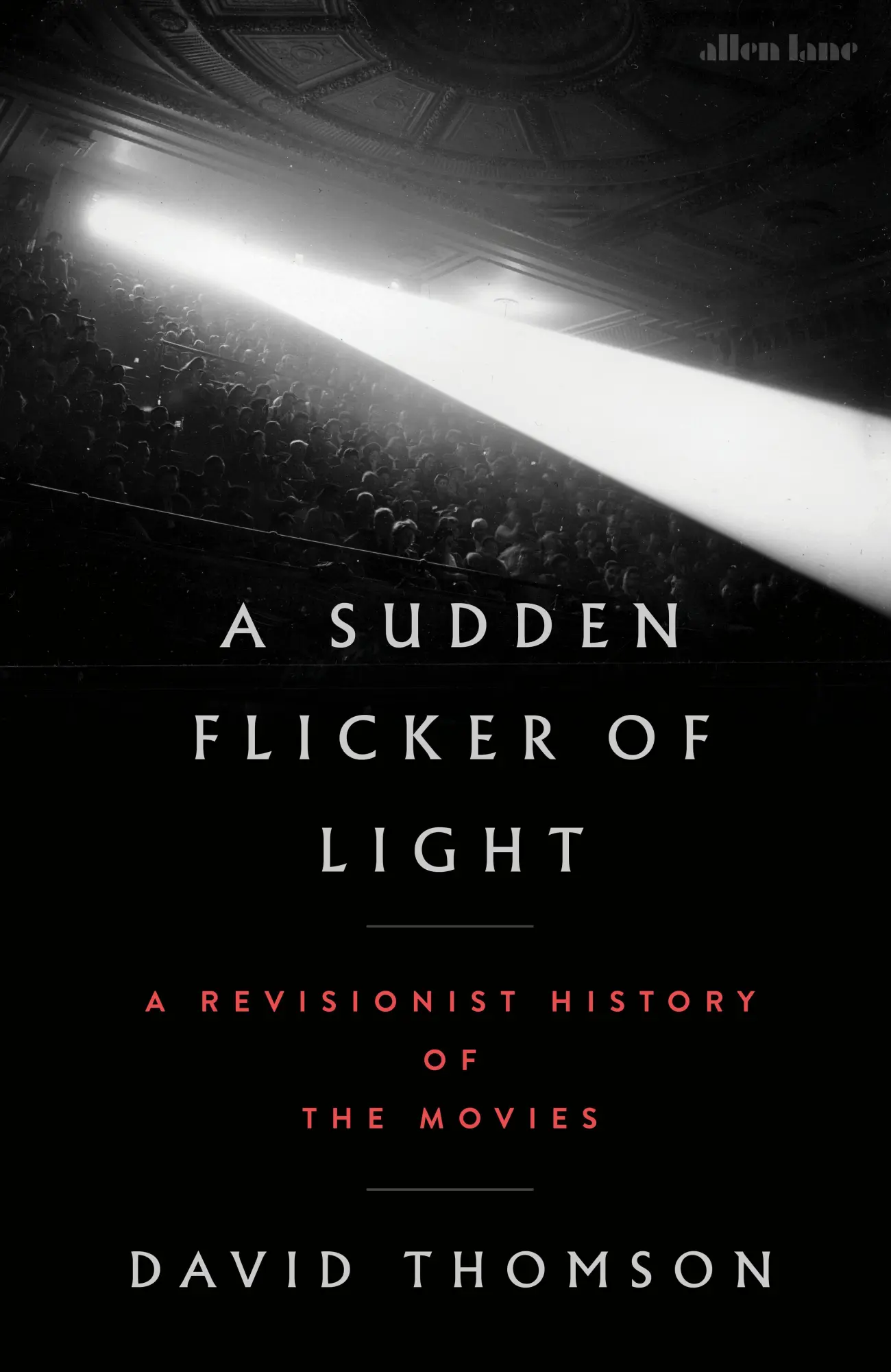 Cover: 9780241843345 | A Sudden Flicker of Light | A Revisionist History of the Movies | Buch