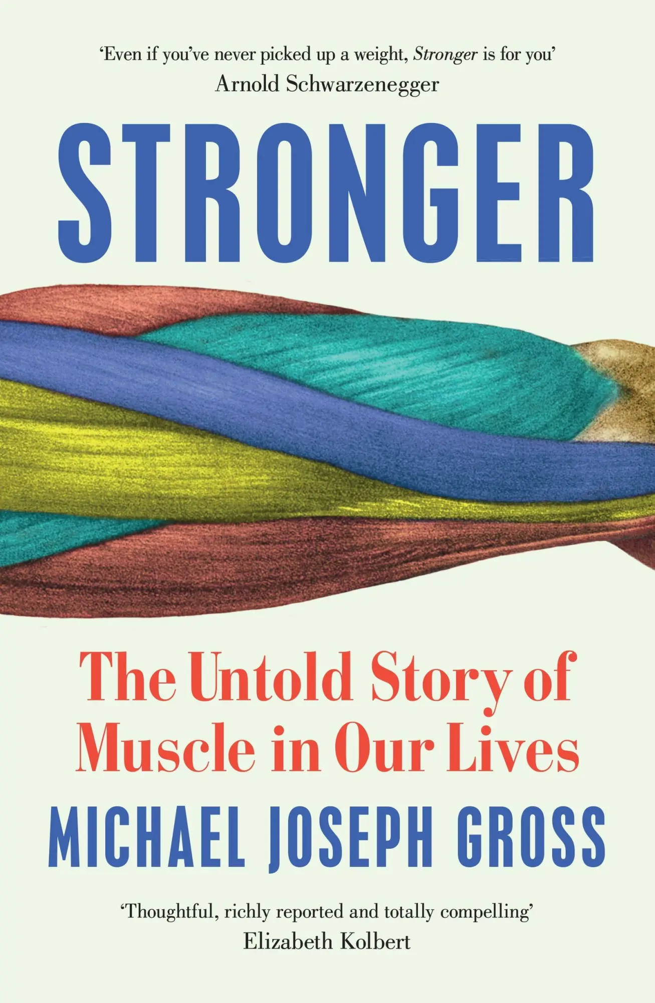 Cover: 9781399633345 | Stronger | The Untold Story of Muscle in Our Lives | Gross | Buch