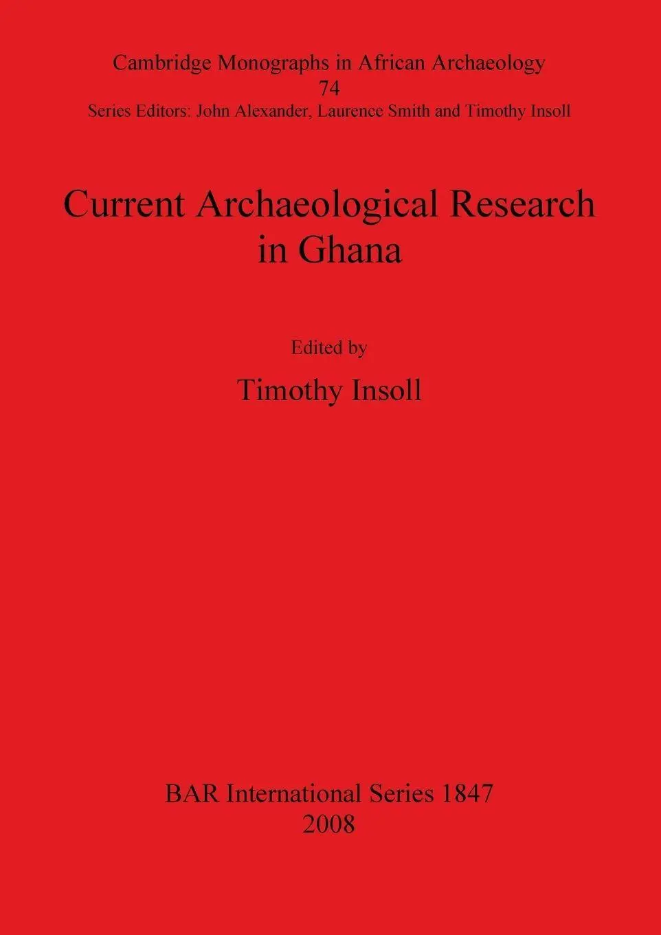 Cover: 9781407303345 | Current Archaeological Research in Ghana | Timothy Insoll | Buch