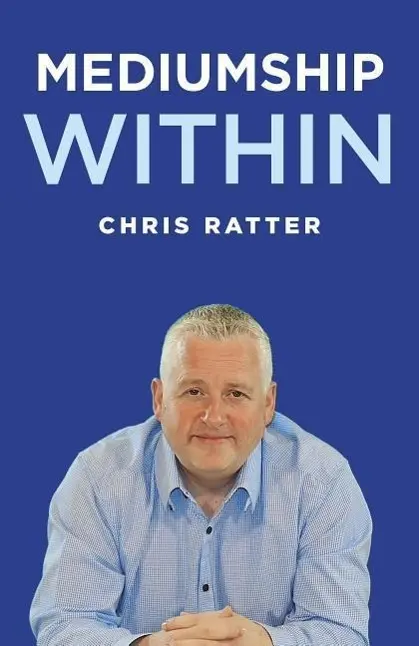 Cover: 9781785353345 | Mediumship Within | Chris Ratter Psychic Surgeon | Taschenbuch | 2016