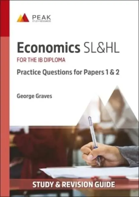 Cover: 9781913433345 | Economics SL&amp;HL: Practice Questions for Papers 1 and 2 | George Graves
