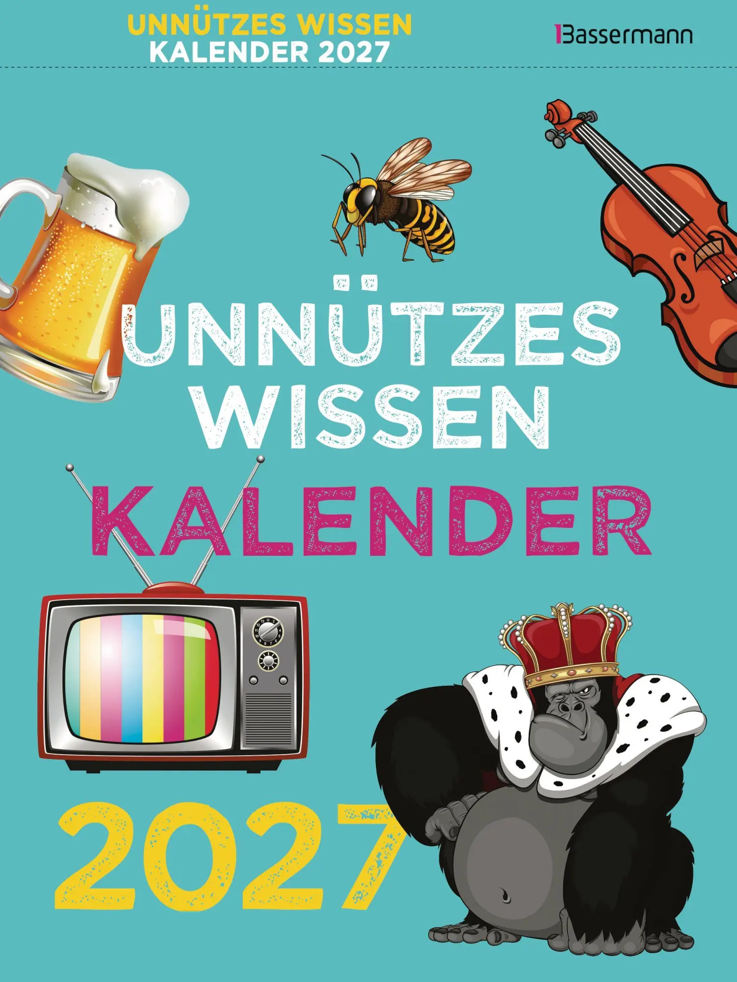 Cover: 9783809453345 | Unnützes Wissen Kalender 2027 | Gerald Drews (u. a.) | Kalender | 2027