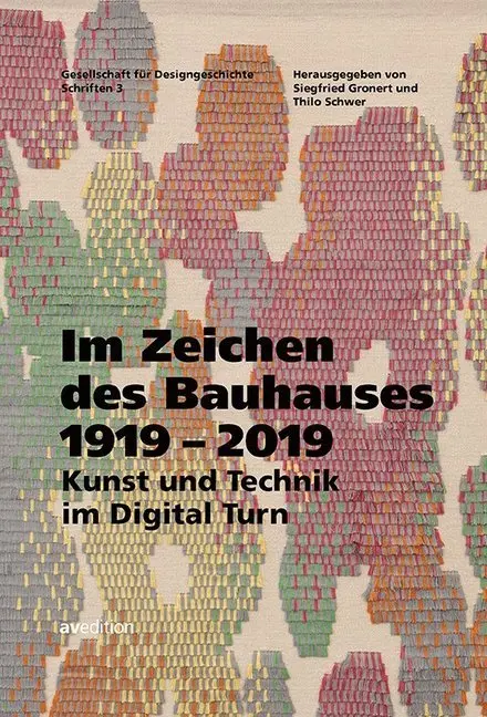 Cover: 9783899863345 | Im Zeichen des Bauhauses 1919-2019 | Kunst und Technik im Digital Turn
