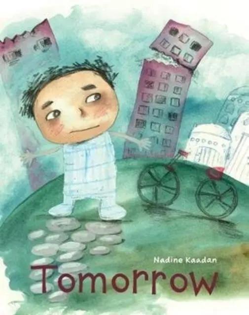 Cover: 9781911373445 | Tomorrow | Nadine Kaadan | Taschenbuch | Kartoniert / Broschiert