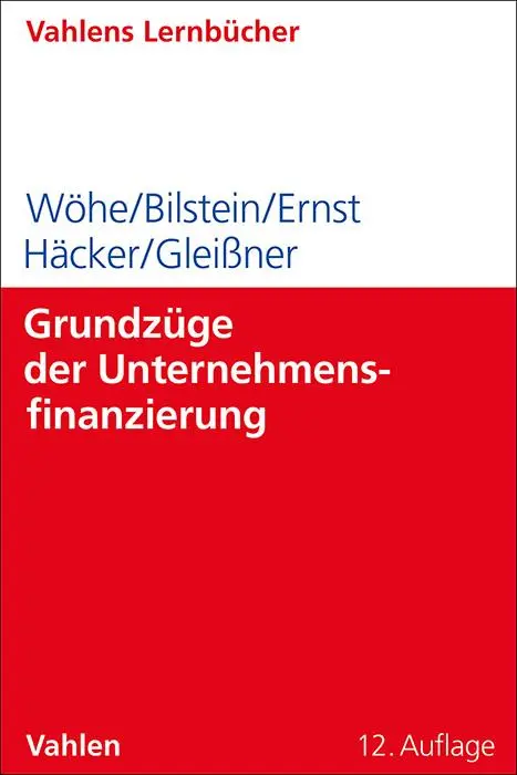 Cover: 9783800673445 | Grundzüge der Unternehmensfinanzierung | Günter Wöhe (u. a.) | Buch