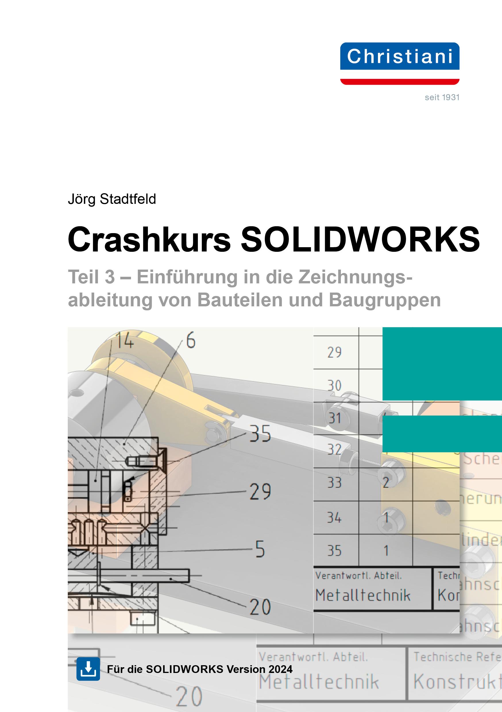 Cover: 9783958633445 | Crashkurs SolidWorks - Teil 3 | Jörg Stadtfeld | Taschenbuch | 271 S.