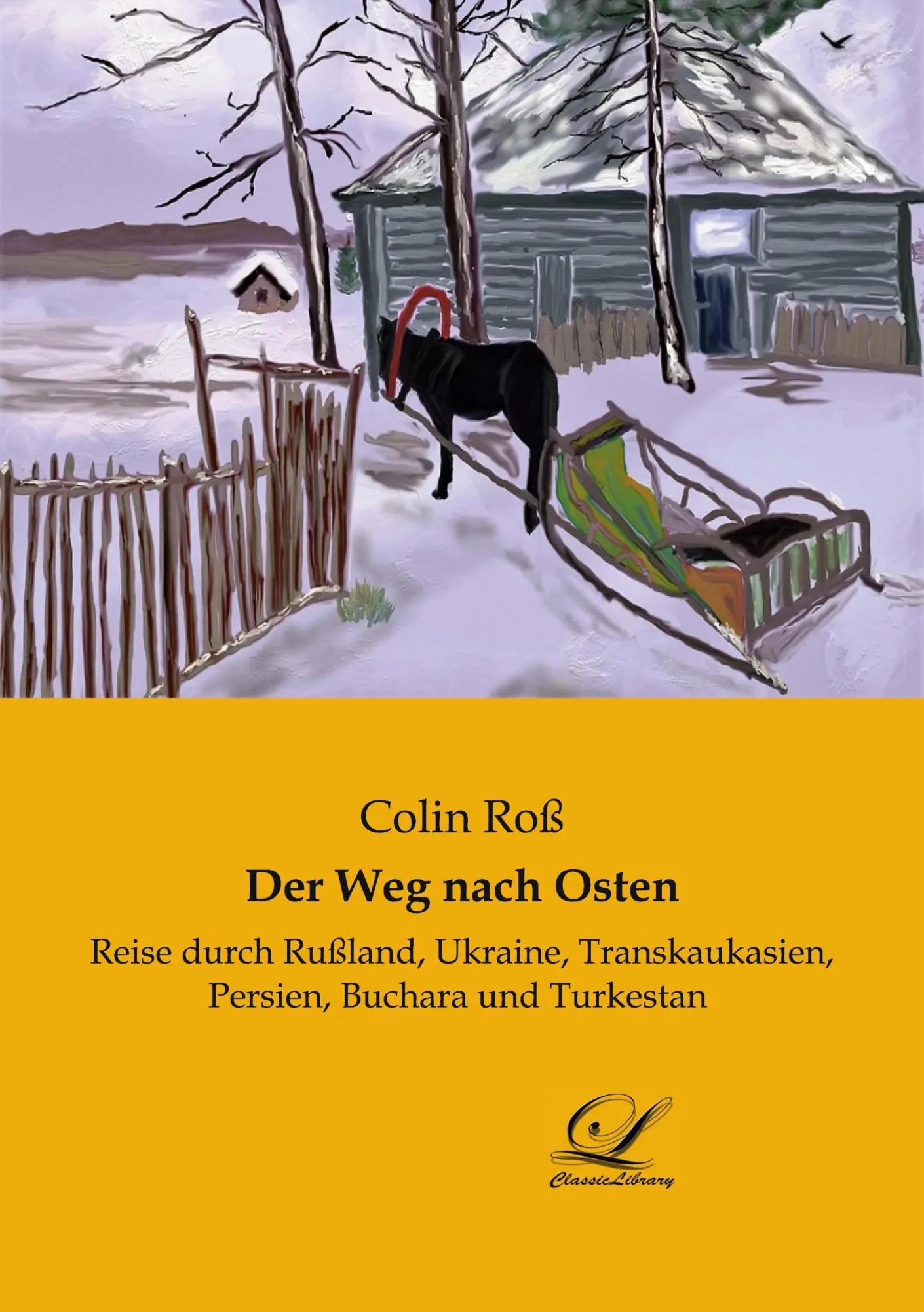 Cover: 9783961673445 | Der Weg nach Osten | Colin Roß | Taschenbuch | Paperback | 360 S.