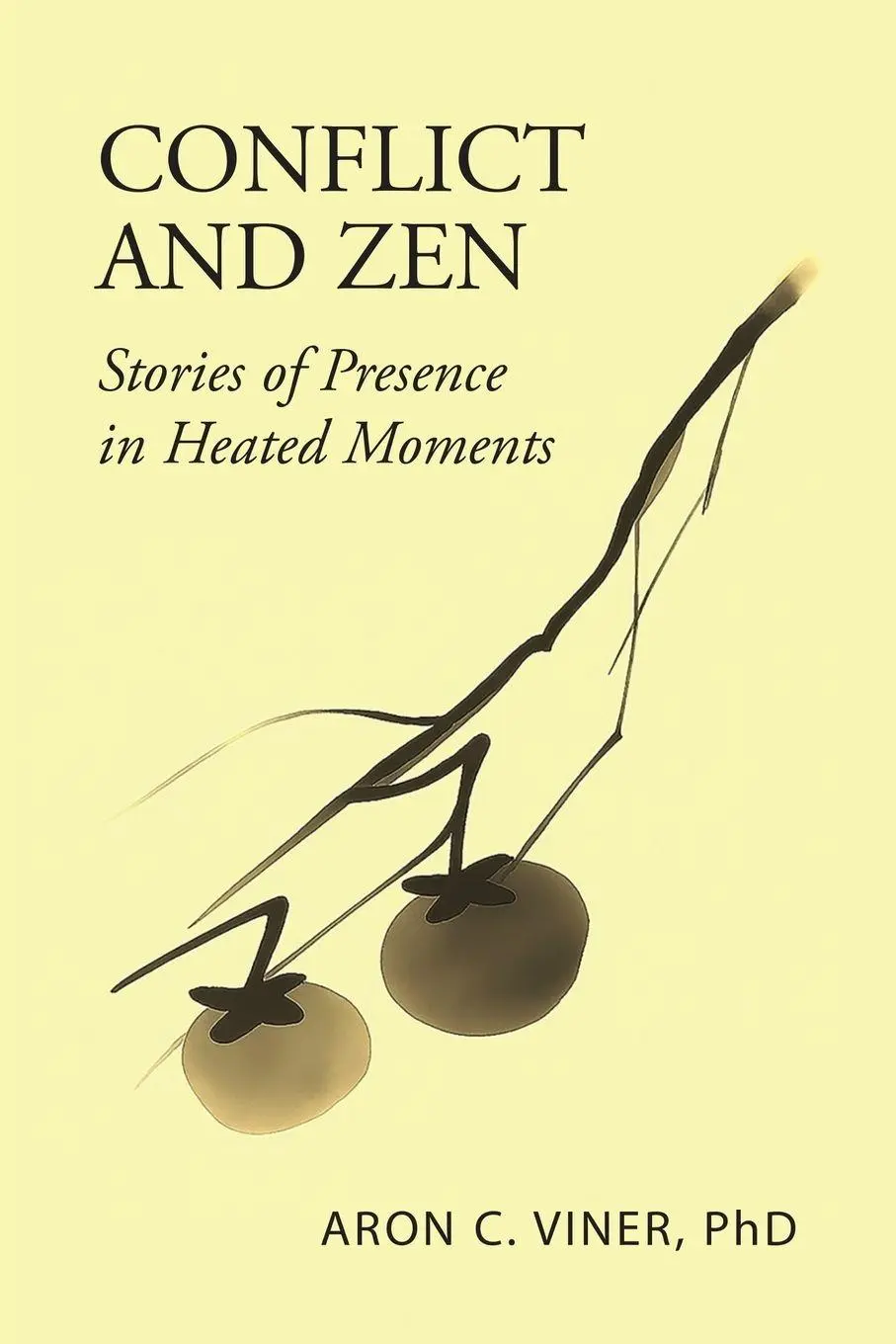 Cover: 9798999573445 | Conflict and Zen | Stories of Presence in Heated Moments | Viner