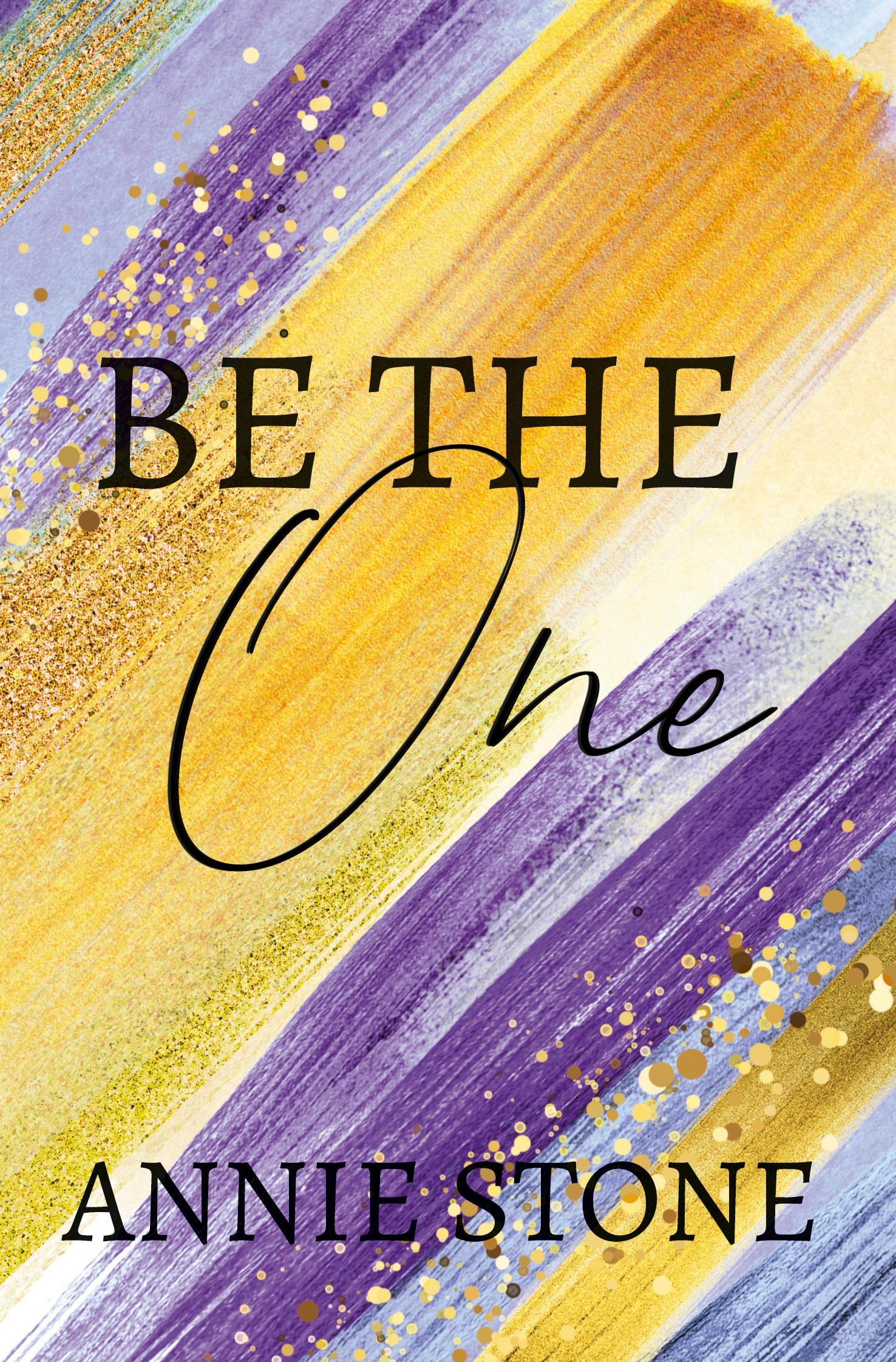 Cover: 9783757963545 | Be the One | Annie Stone | Taschenbuch | 316 S. | Deutsch | 2023