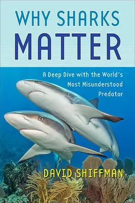J. Hopkins Uni. Press Why Sharks Matter