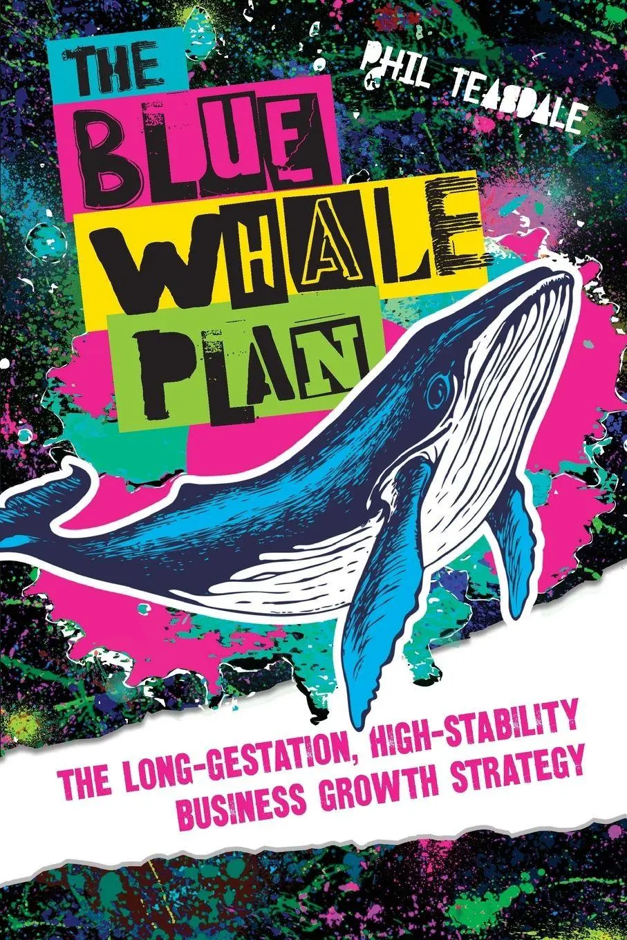 Cover: 9781788603645 | The Blue Whale Plan | Phil Teasdale | Taschenbuch | Englisch | 2023