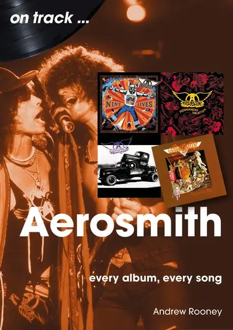 Cover: 9781789523645 | Aerosmith | Every Album, Every Song | Andrew Rooney | Taschenbuch