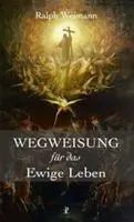Cover: 9783717113645 | Wegweisung für das Ewige Leben | Ralph Weimann | Taschenbuch | 96 S.
