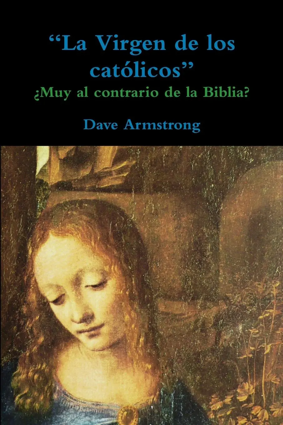 Cover: 9781365933745 | "La Virgen de los católicos" | ¿Muy al contrario de la Biblia? | Buch