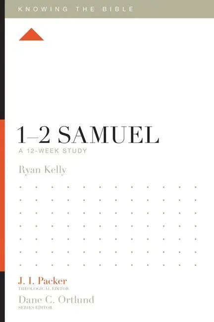 Cover: 9781433553745 | 1-2 Samuel | A 12-Week Study | Ryan Kelly | Taschenbuch | Englisch