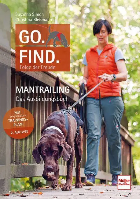 Cover: 9783275023745 | Go. Find. Folge der Freude | Mantrailing - Das Ausbildungsbuch | Buch