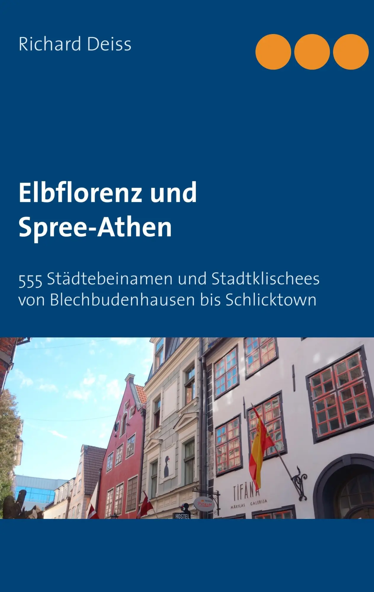 Cover: 9783839113745 | Elbflorenz und Spree-Athen | Richard Deiss | Taschenbuch | 116 S.