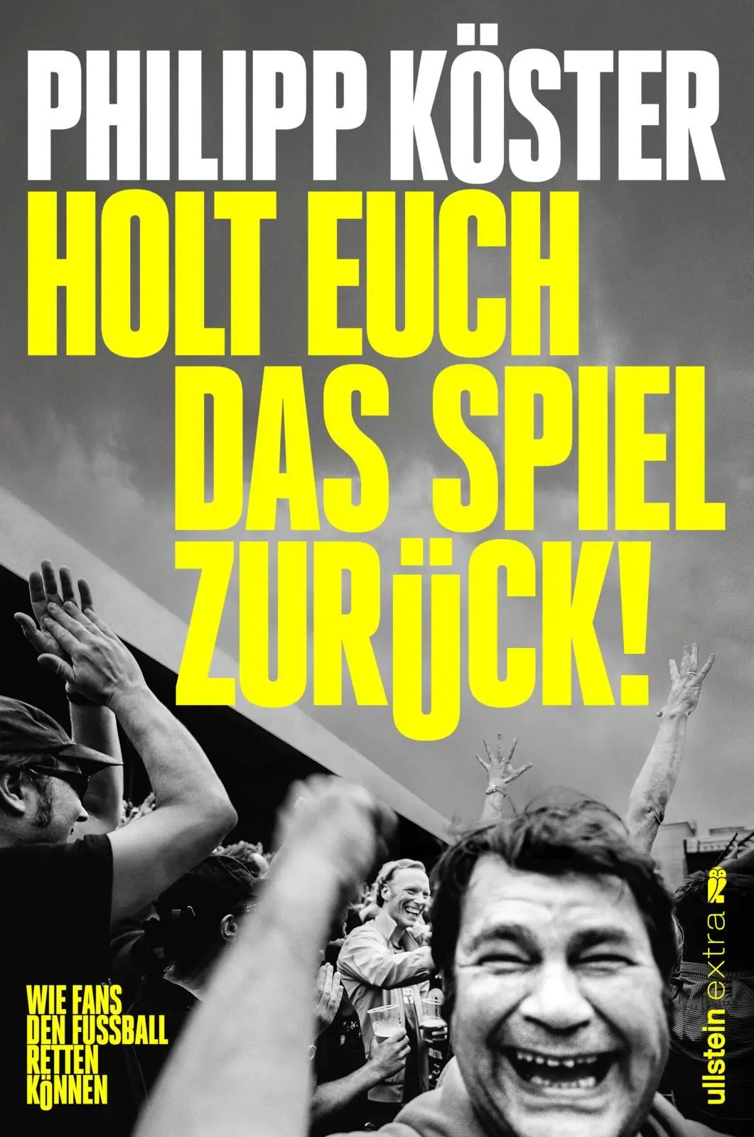 Cover: 9783864933745 | Holt euch das Spiel zurück! | Philipp Köster | Taschenbuch | 224 S.