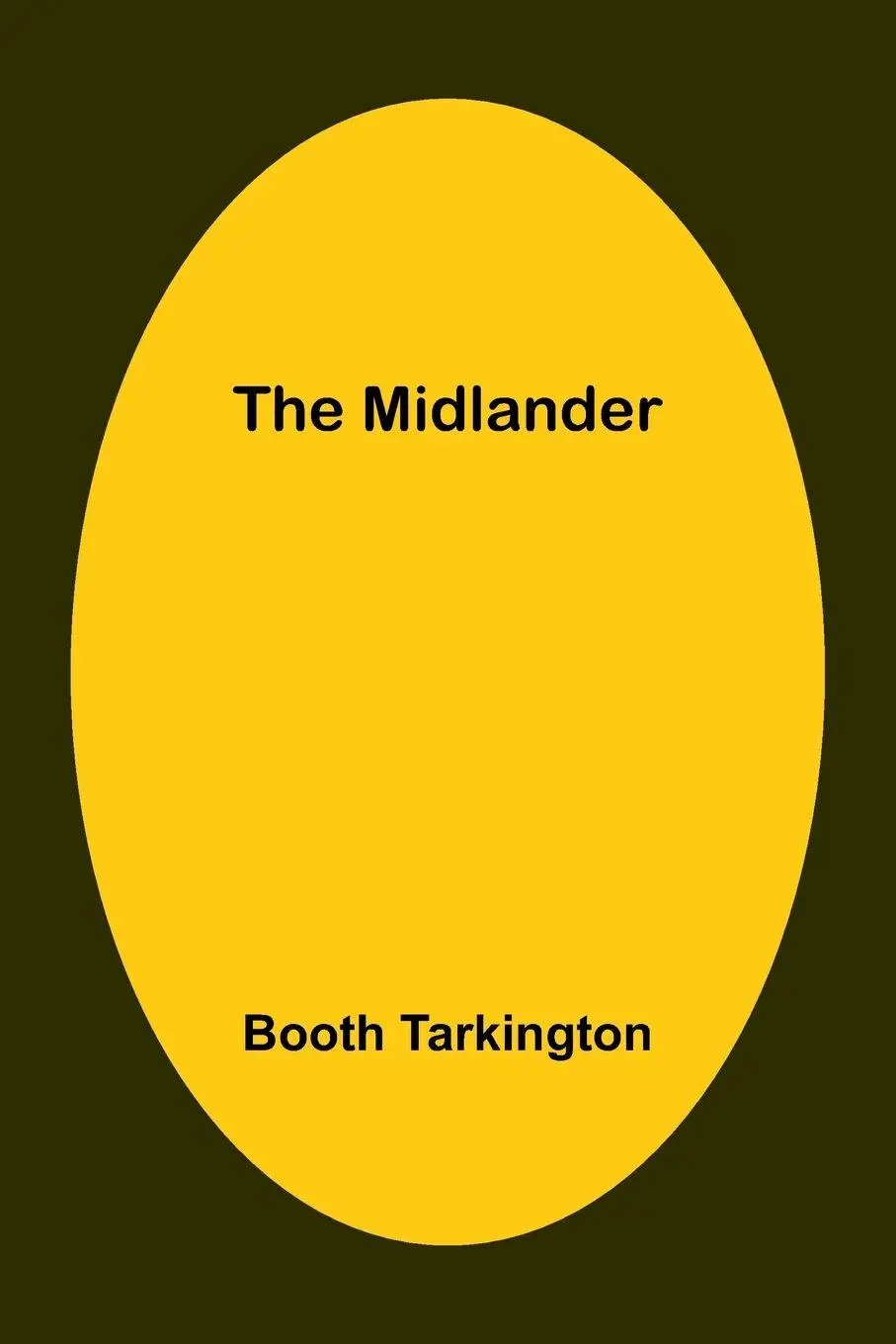 Cover: 9789357383745 | The Midlander | Booth Tarkington | Taschenbuch | Englisch | 2023