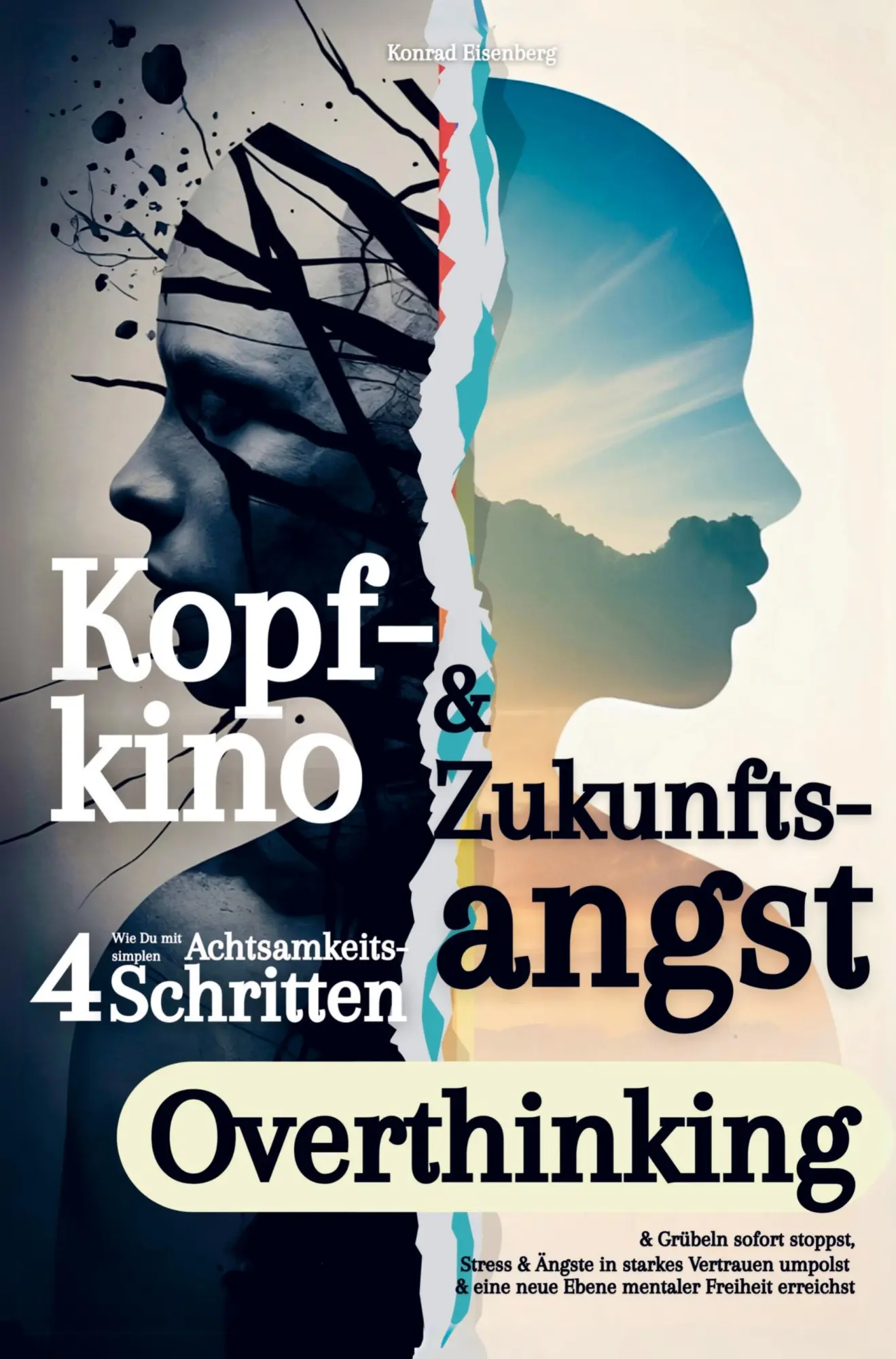 Cover: 9789403813745 | Kopfkino &amp; Zukunftsangst: Wie Du mit vier simplen...