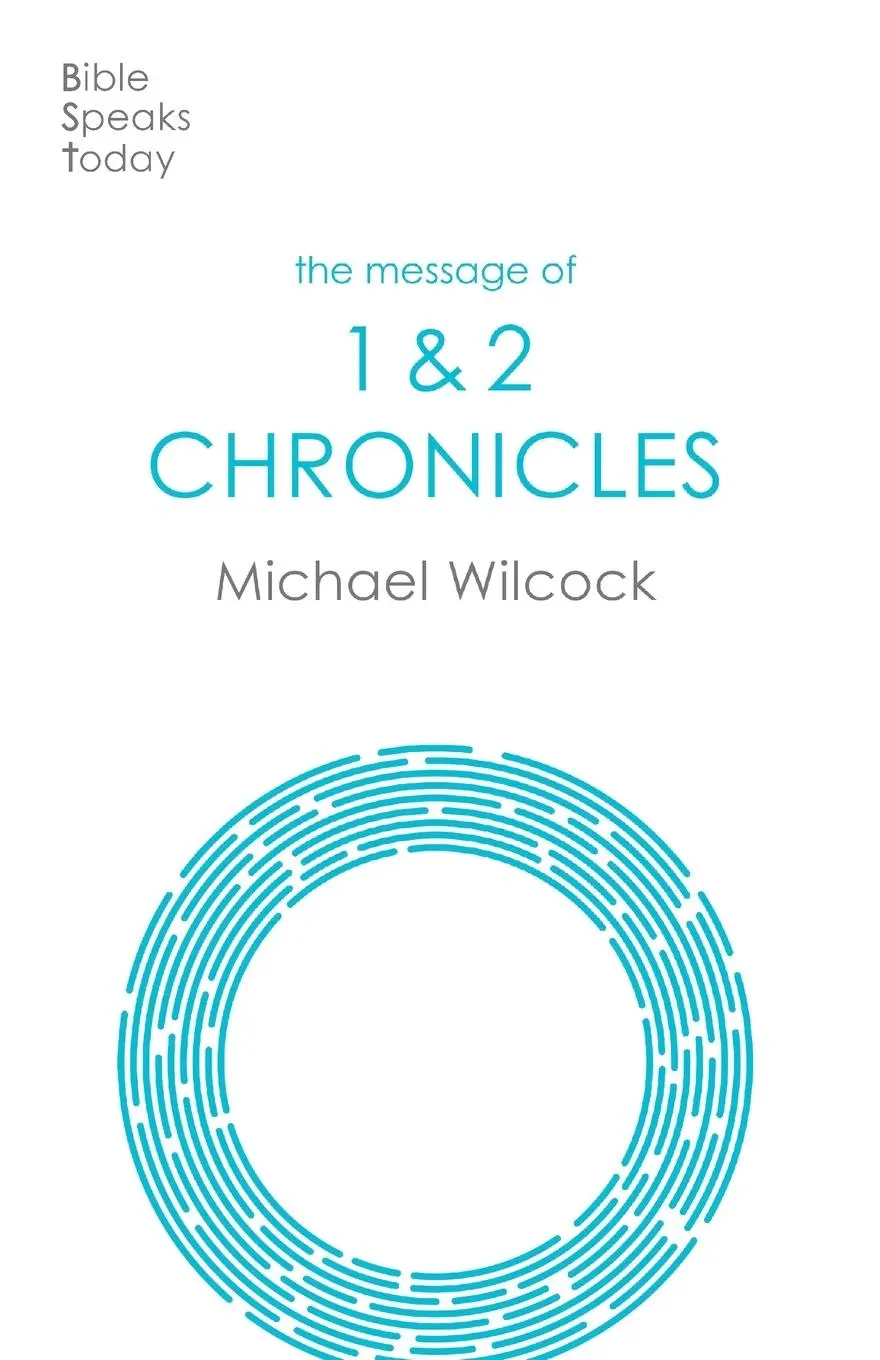 Cover: 9781789743845 | The Message of Chronicles | One Church, One Faith, One Lord | Wilcock