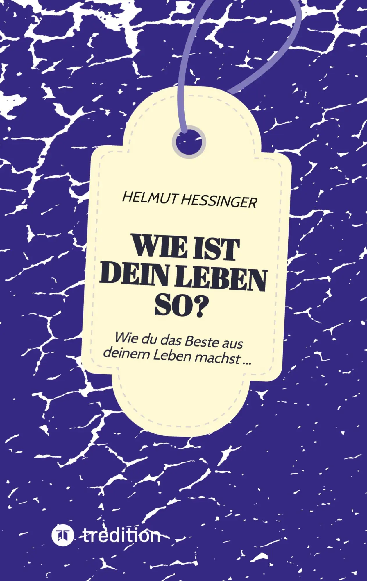 Cover: 9783347453845 | Wie ist dein Leben so? | Wie du das Beste aus deinem Leben machst ...