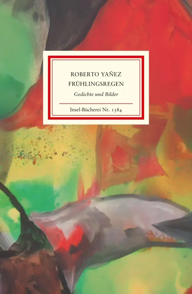 Cover: 9783458193845 | Frühlingsregen | Gedichte und Bilder | Roberto Yañez | Buch | 53 S.
