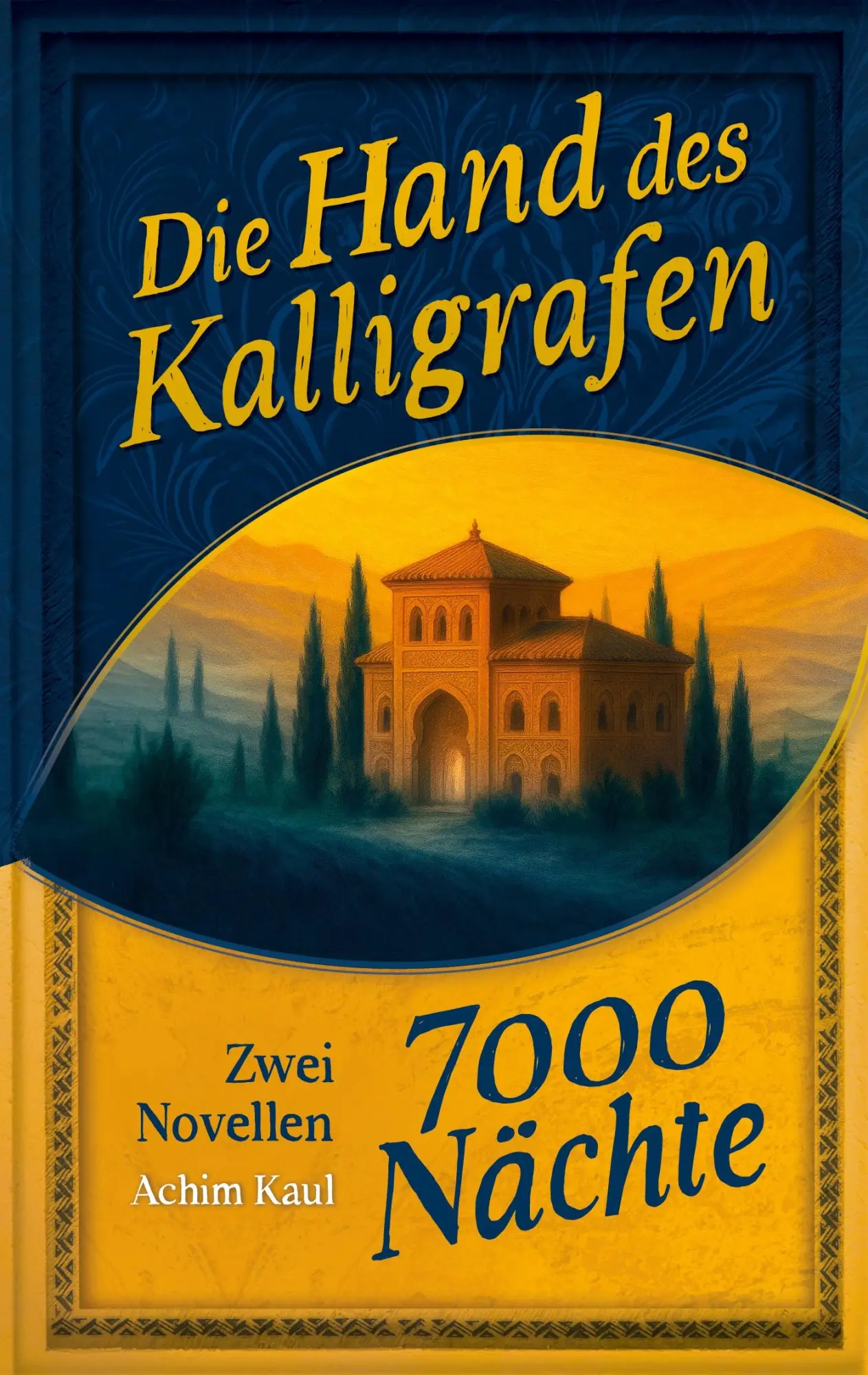 Cover: 9783695183845 | Die Hand des Kalligrafen / Siebentausend Nächte | Achim Kaul | Buch