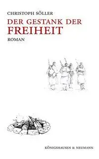 Cover: 9783826093845 | Der Gestank der Freiheit | Roman | Christoph Söller | Taschenbuch