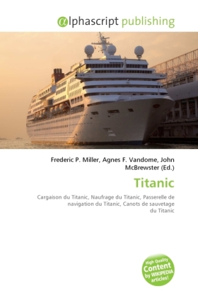 Titanic | Frederic P. Miller (u. a.) | Taschenbuch | Französisch | Alphascript Publishing | EAN 9786130793845 - Miller, Frederic P.