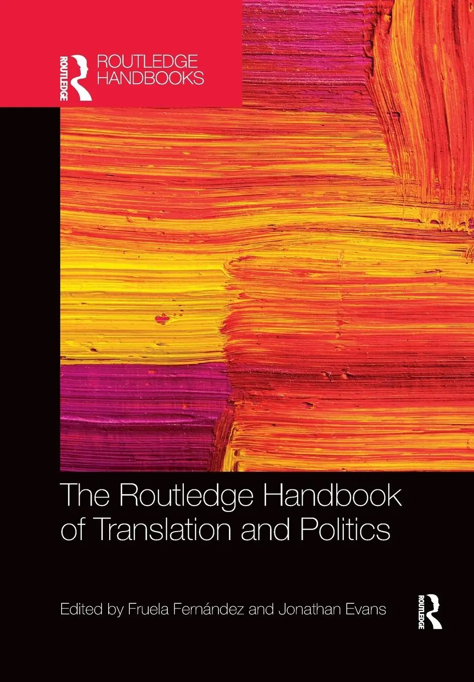 Cover: 9780367783945 | The Routledge Handbook of Translation and Politics | Evans (u. a.)