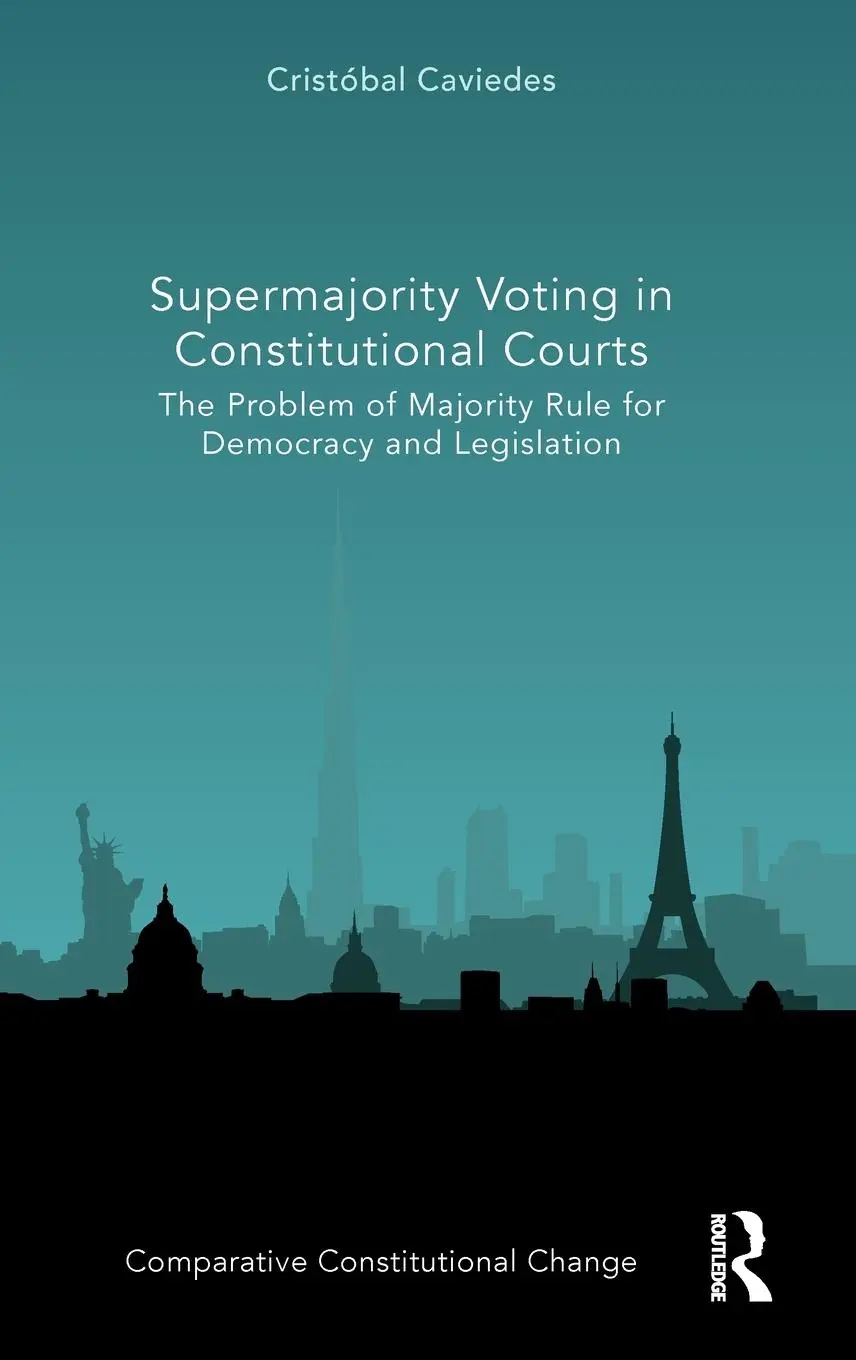 Cover: 9781032723945 | Supermajority Voting in Constitutional Courts | Cristóbal Caviedes